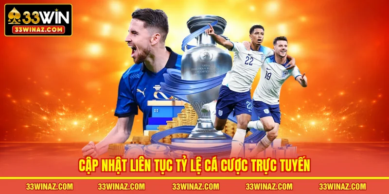 Cập nhật liên tục tỷ lệ cá cược trực tuyến