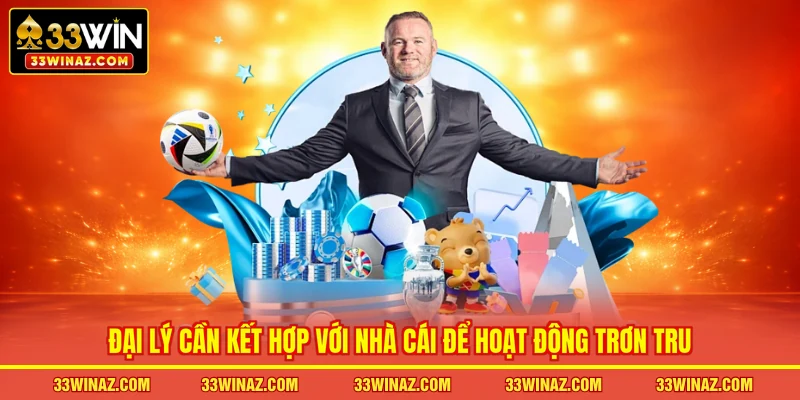 Đại lý cần kết hợp với nhà cái để hoạt động trơn tru